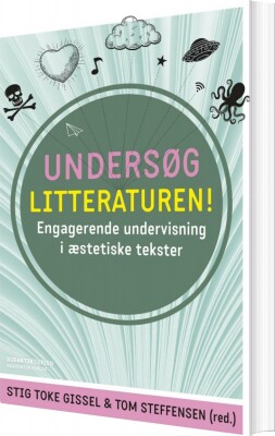 Undersøg Litteraturen! - Stig Toke Gissel - Bog