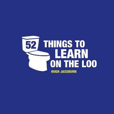 52 Things to Learn on the Loo: Things to Teach Yourself While You Poo (Hardback)