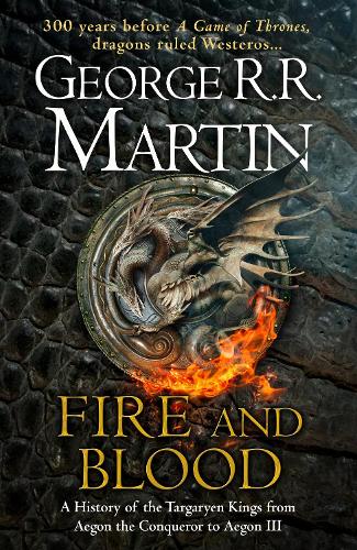Fire and Blood - A Song of Ice and Fire (Hardback)