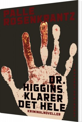 DR. Higgins Klarer Det Hele - Palle Adam Vilhelm Rosenkrantz - Bog