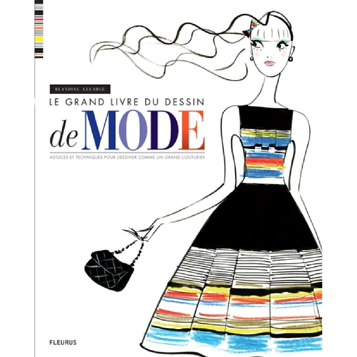 Le grand livre du dessin de mode : astuces et techniques pour dessiner comme un grand couturier · Occasion