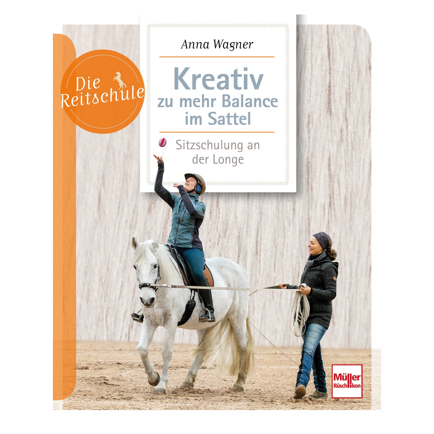 Kreativ zu mehr Balance im Sattel - Sitzschulung an der Longe