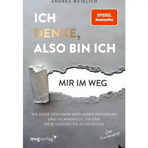 Weidlich / Ich denke, also bin ich... Mir selbst im Weg