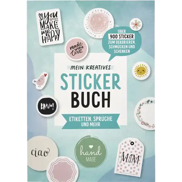Mein kreatives Stickerbuch Etiketten, Sprüche & mehr