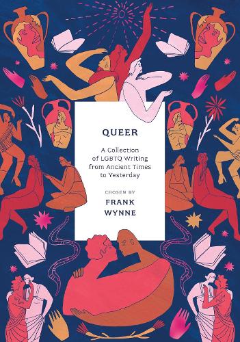 Queer: A Collection of LGBTQ Writing from Ancient Times to Yesterday (Paperback)