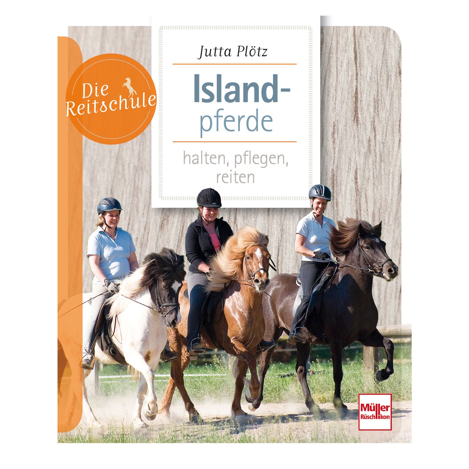 Islandpferde halten, pflegen, reiten
