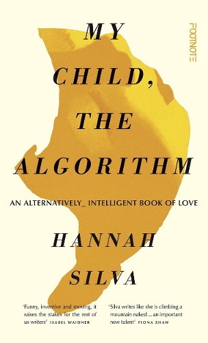My Child, the Algorithm: An alternatively intelligent book of love (Paperback)