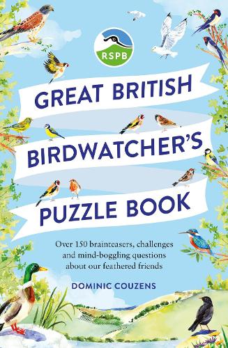 RSPB Great British Birdwatcher's Puzzle Book: Test your ornithological knowledge! (Paperback)