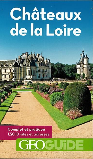 GALLIMARD - GEOGUIDE CHATEAUX DE LA LOIRE