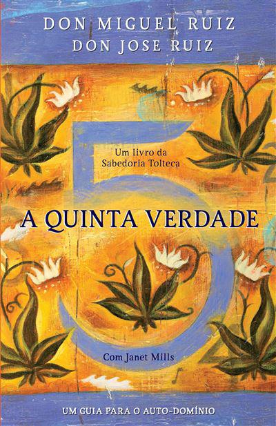 A Quinta Verdade de Don Miguel Ruiz, Don Jose Ruiz e Janet Mills