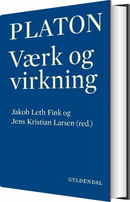 Platon - Værk Og Virkning - Jakob Leth Fink - Bog
