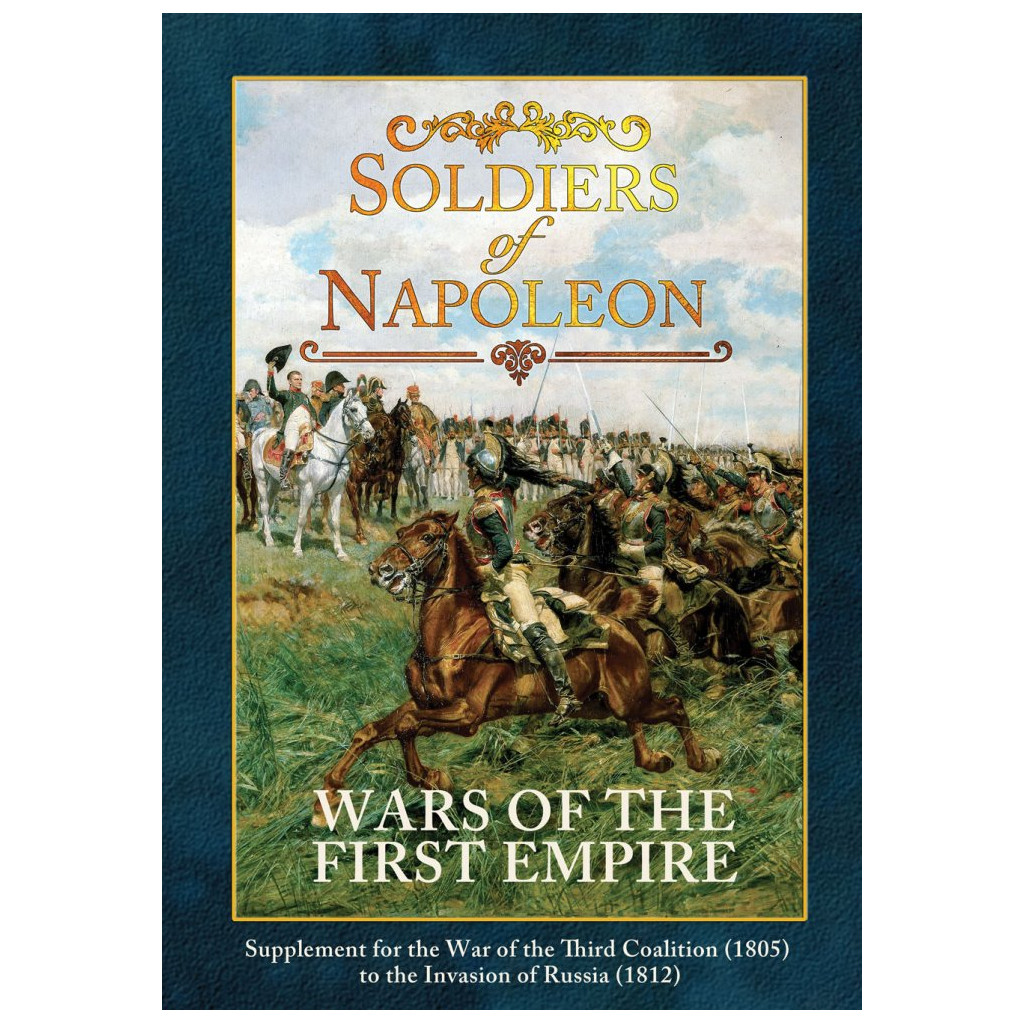Soldiers of Napoleon: War of the First Empire