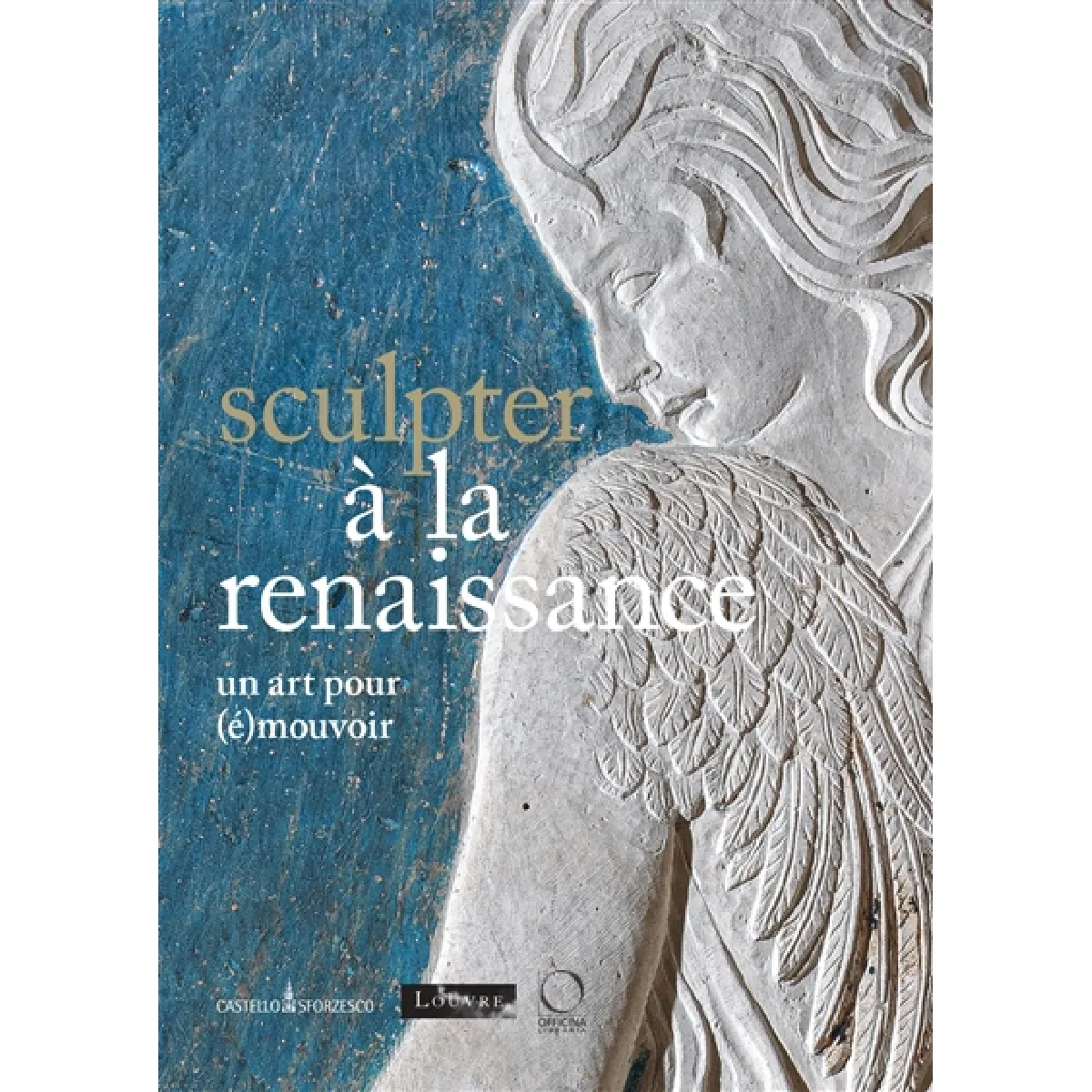 Sculpter à la Renaissance : un art pour (é)mouvoir