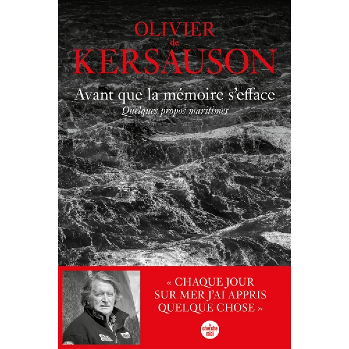 Avant que la mémoire s'efface : quelques propos maritimes · Occasion