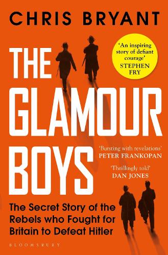 The Glamour Boys: The Secret Story of the Rebels who Fought for Britain to Defeat Hitler (Paperback)