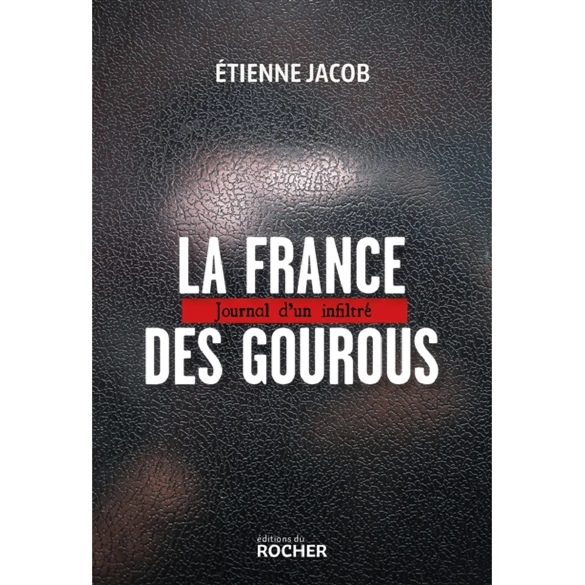 La France des gourous : journal d'un infiltré · Occasion