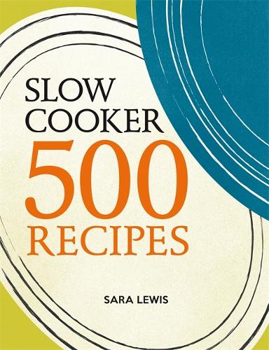 Slow Cooker: 500 Recipes (Paperback)