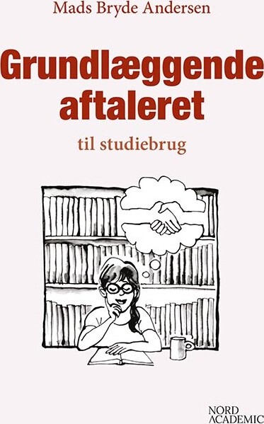 Grundlæggende Aftaleret Til Studiebrug - Mads Bryde Andersen - Bog