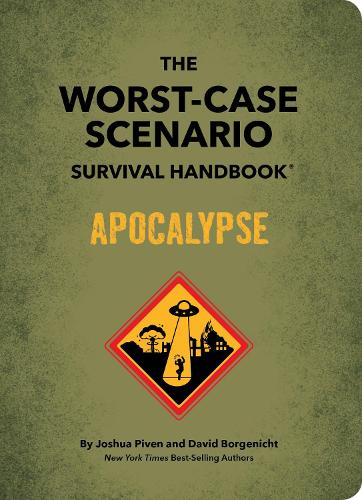 The Worst-Case Scenario Survival Handbook: Apocalypse (Hardback)