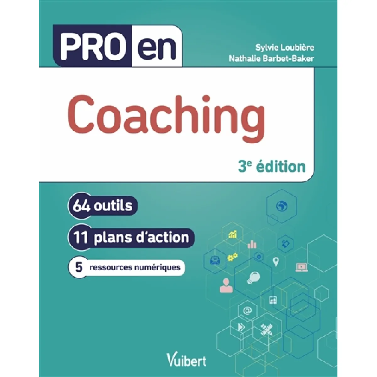 Coaching : 64 outils, 11 plans d'action, 5 ressources numériques