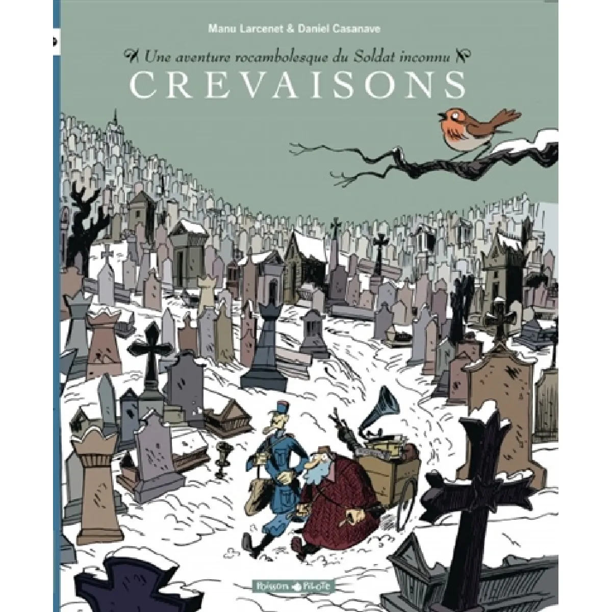 Crevaisons : une aventure rocambolesque du soldat inconnu · Occasion