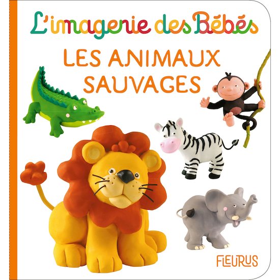 L'imagerie des bébés   Les animaux sauvages        de               Fleurus