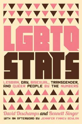 Lgbtq Stats: Lesbian, Gay, Bisexual, Transgender, and Queer People by the Numbers (Paperback)
