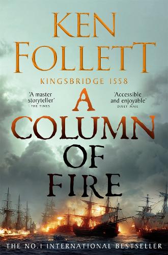 A Column of Fire - The Kingsbridge Novels (Paperback)