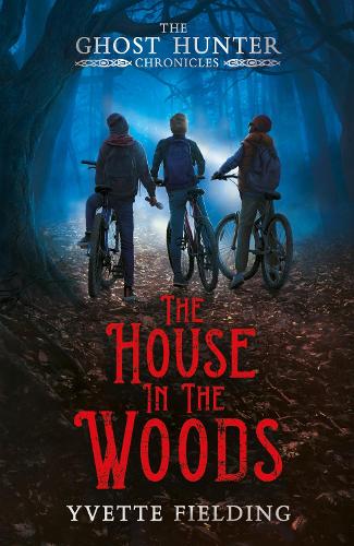 The House in the Woods - The Ghost Hunter Chronicles (Paperback)