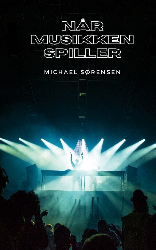 Når Musikken Spiller - Michael Sørensen - Bog