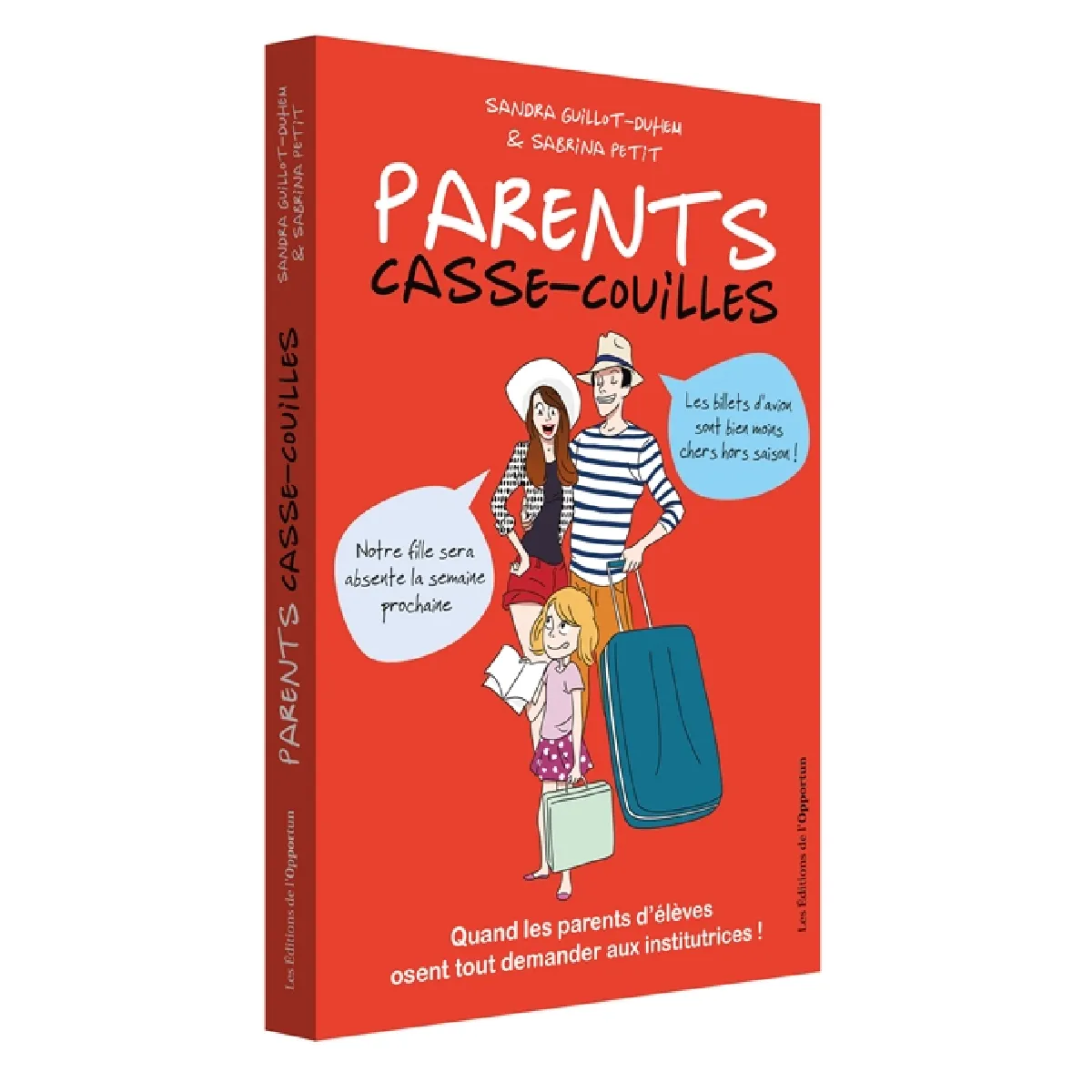 Parents casse-couilles : quand les parents d'élèves osent tout demander aux institutrices ! · Occasion