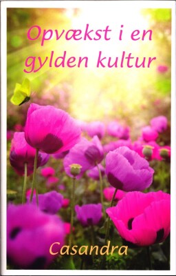 Opvækst I En Gylden Kultur - Casandra - Bog