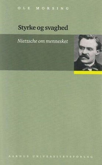 Styrke Og Svaghed - Ole Morsing - Bog