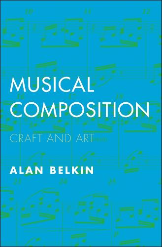 Musical Composition: Craft and Art (Paperback)