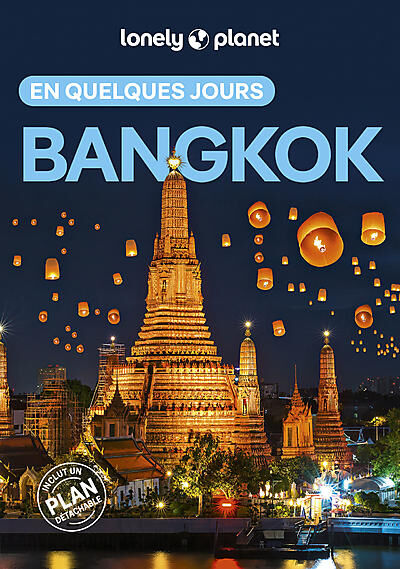 LONELY PLANET - BANGKOK EN QUELQUES JOURS