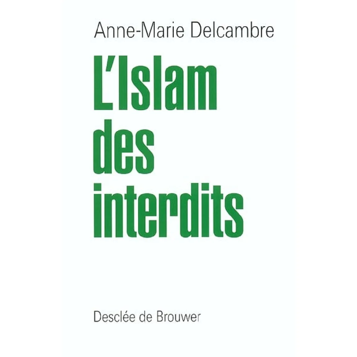 L'islam des interdits · Occasion