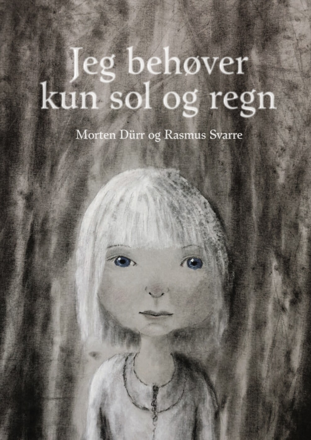 Jeg Behøver Kun Sol Og Regn - Morten Dürr - Bog