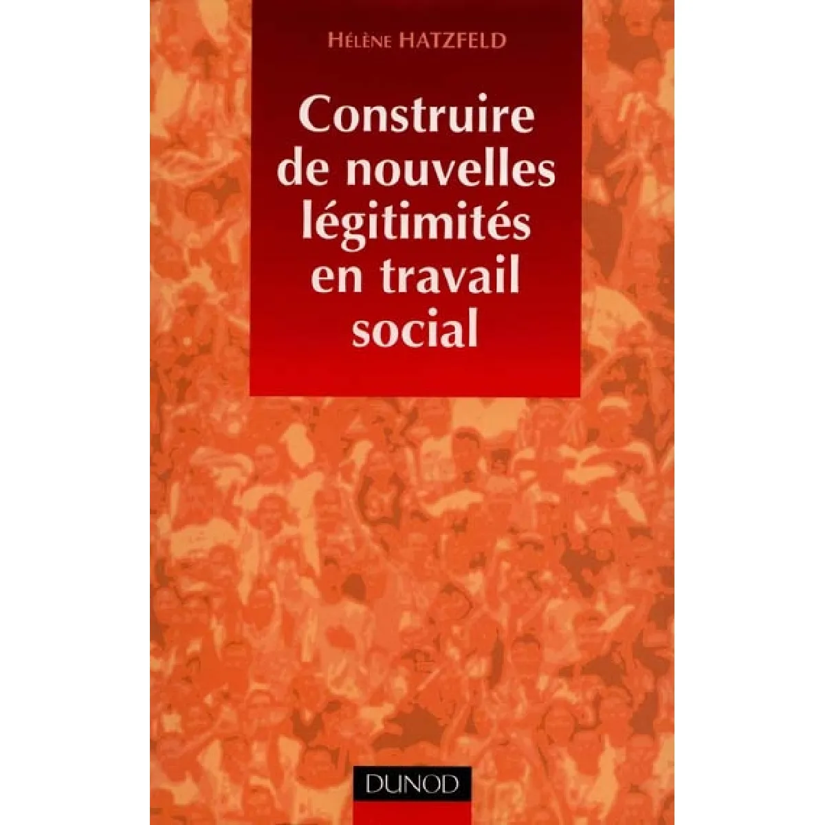 Construire de nouvelles légitimités en travail social · Occasion