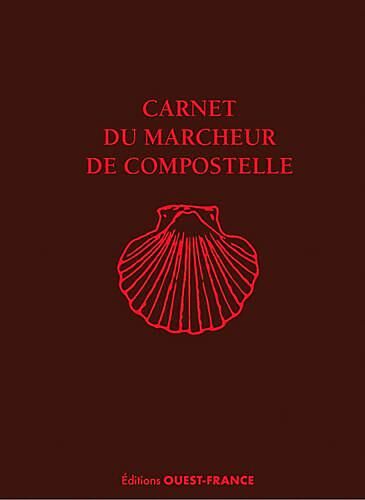 OUEST FRANCE - CARNET DU MARCHEUR DE COMPOSTELLE