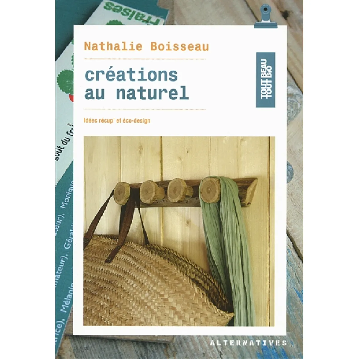 Créations au naturel : idées récup' et éco-design · Occasion