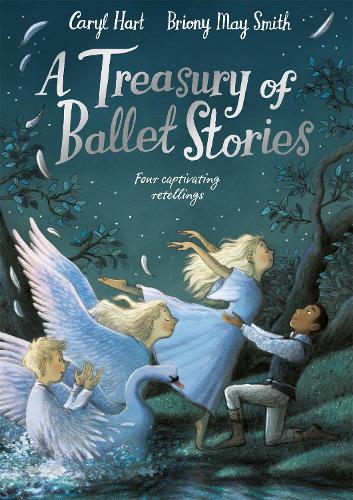A Treasury of Ballet Stories: Four Captivating Retellings (Hardback)