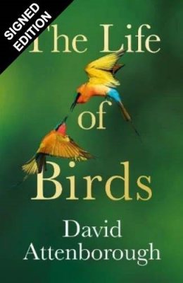 The Life of Birds: Signed Edition (Hardback)