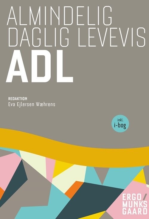 Almindelig Daglig Levevis - Adl - Eva Ejlersen Wæhrens - Bog