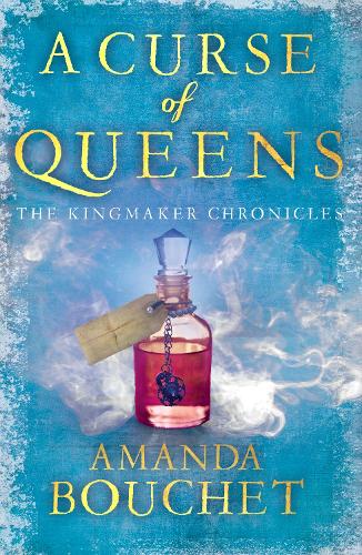 A Curse of Queens - The Kingmaker Chronicles (Paperback)