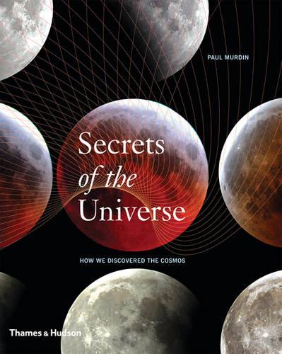 Secrets of the Universe: How We Discovered the Cosmos (Hardback)