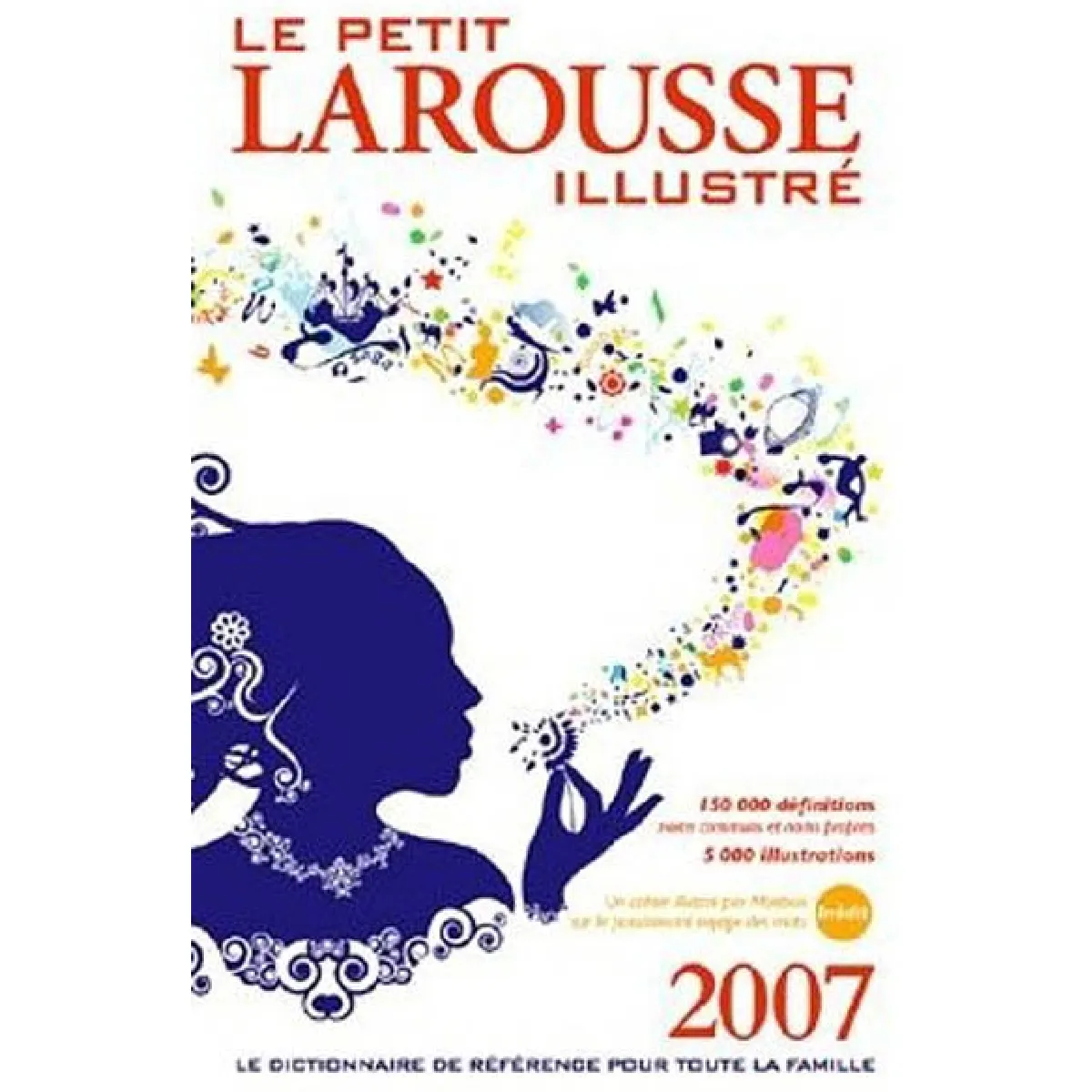 Le petit Larousse illustré 2007 : en couleurs · Occasion