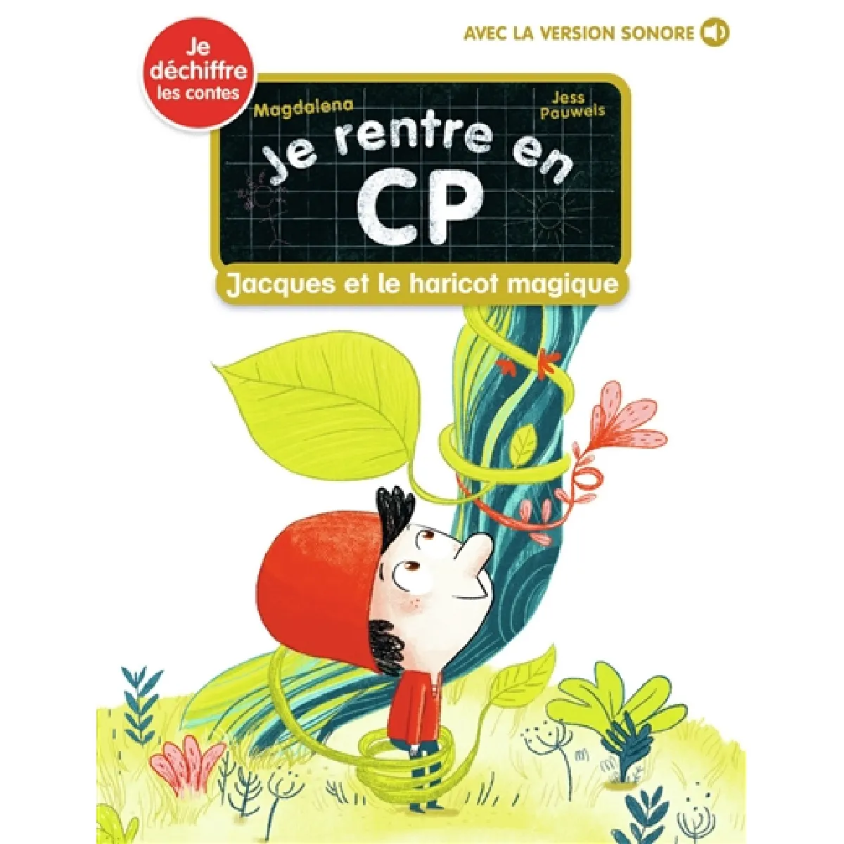 Je rentre en CP. Vol. 24. Jacques et le haricot magique