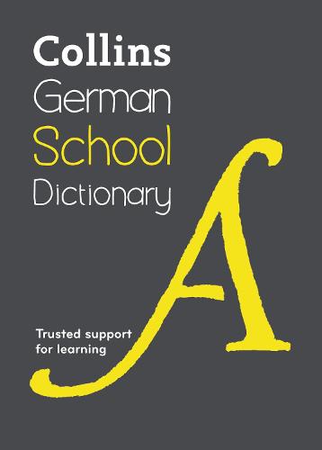 Collins German School Dictionary: Trusted Support for Learning (Paperback)