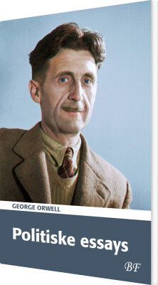 Politiske Essays - George Orwell - Bog