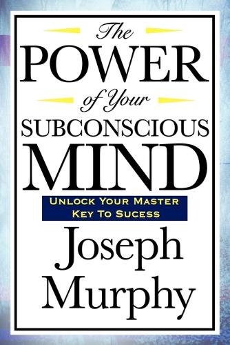 The Power of Your Subconscious Mind (Paperback)